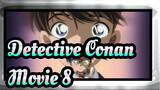 [Detective Conan|Movie 8]Iconic Scenes