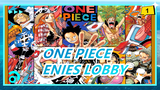 ONE PIECE|[Epic] Incident of ENIES LOBBY_1