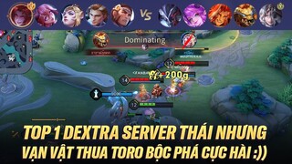 TOP 1 DEXTRA VÀ VẠN VẬN THUA TORO BỘC PHÁ TRÊN RANK CAO THỦ SERVER THÁI :))