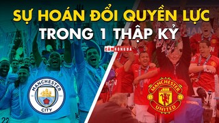 NỘI CHIẾN THÀNH MANCHESTER – Sự hoán đổi quyền lực rõ rệt chỉ TRONG 1 THẬP KỶ