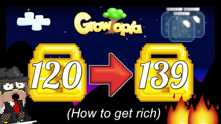 🌳GROWTOPIA| 120 TO 139 WLS!?!?! (HOW TO GET RICH)