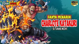 7 FAKTA MENARIK CHARLOTE KATAKURI " SI TUKANG MOCHI "