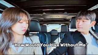 How Would You Live Without Me 😭 [ENG SUB]