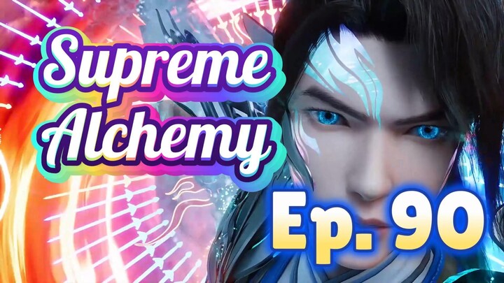 SUPREME ALCHEMY - Ep. 90 - Sub Indo | "Mei'er kena PHP Su Beitian"