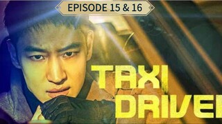 TAXI DRIVER EPISODE 15 & 16 FULL HD