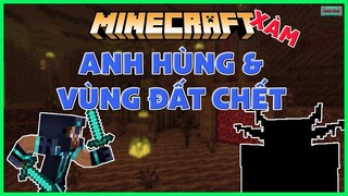 Anh HÙNG và vùng đất CHẾT | MINECRAFT nhưng mà XÀM #1