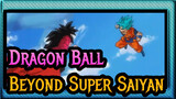 [Dragon Ball] Feel about the Power beyond Super Saiyan