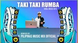 TAKI TAKI RUMBA (Pilipinas Music Mix Official) Techno Bounce | DJ Snake, Selena Gomez, Ozuna,Cardi B