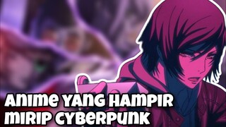 Anime Yang Ga Jauh Beda Ama Cyberpunk