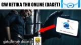 Gw Ketika Ikut THR Online Daget (Dana Kaget)...