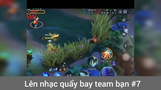 Lên nhạc quẩy bay team bạn p7