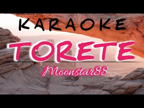 Torete - Moonstar88 (KARAOKE VERSION)