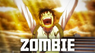 ZOM 100 : BUCKET LIST OF THE DEAD 「AMV」ZOMBIE