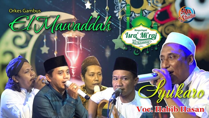 "SYUKARO" Voc. Habib Hasan - OG El Mawaddah