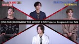 [ENG SUB] 2022.09.07&14 HiGH&LOW THE WORST X NTV Special Cross Talk with Kazuma, Hokuto, Yuta, Ryoki