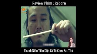 Review Phim : Reborn -Thanh Niên Cân Cả Tổ Chức Sát Thủ