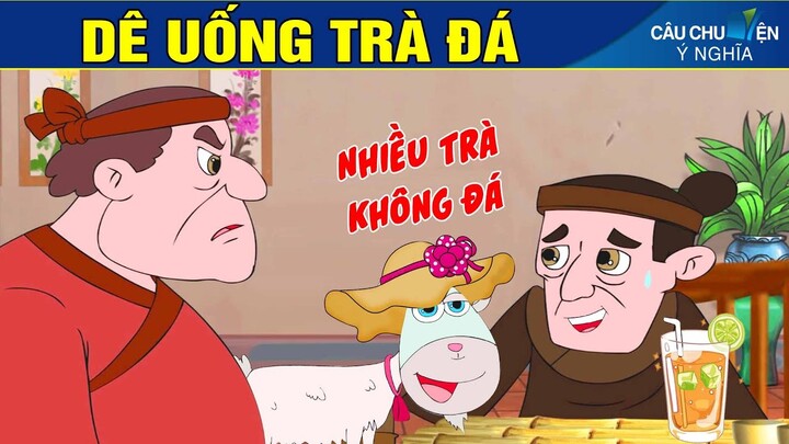 DÊ UỐNG TRÀ ĐÁ - Phim Hoạt Hình - Truyện Cổ Tích - Quà Tặng Cuộc Sống - Câu Chuyện Ý Nghĩa.