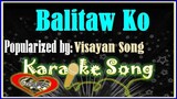 Balitaw Ko by Visayan Song Karaoke Version- Minus One- Karaoke Cover
