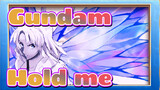 [Gundam AMV/4K]Hold me