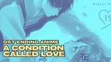 OST Ending Anime A Condition Called Love.