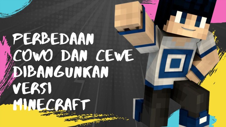 Perbedaan Cowo Dan Cewe Dibangunkan Versi Minecraft