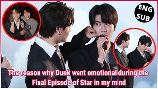 [JoongDunk] Dunk went emotional During the Final Episode of Star in my mind