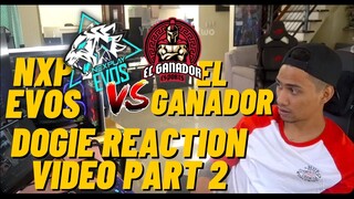 PART 2 DOGIE REACTION VIDEO NEXPLAY EVOS VS EL GANADOR ESPORTS | SIBOL QUALIFIERS