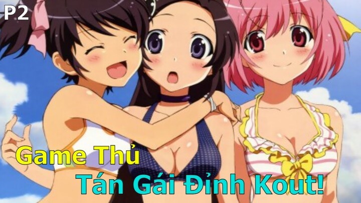 Tóm Tắt Anime Hay: Tôi Là Game Thủ Tán Gái Đỉnh Cao P2 | Trà Sữa Anime