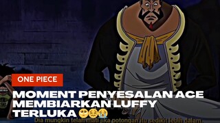 penyesalan pertama ace membiarkan adik nya terluka 😭🥺