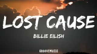 Billie Eilish - Lost Cause (Lyrics)