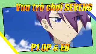 Vua trò chơi SEVENS
P1 OP & ED