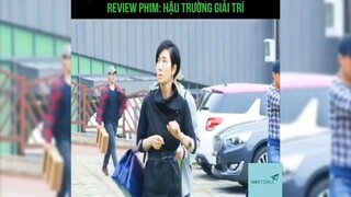 Tóm tắt phim: Hậu trường giải trí p2 #reviewphimhay