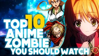 Top 10 Anime Zombie You Should Watch