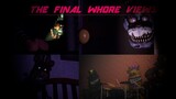 [SFM FNaF] 5 AM at Freddy's: The Final Whore Views