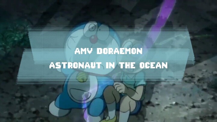 [AMV] DORAEMON - ASTRONAUT IN THE OCEAN