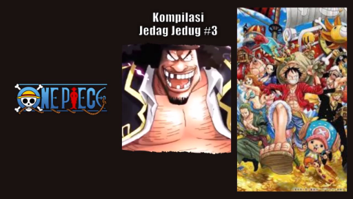 Kompilasi Jedag Jedug One Piece Part 3