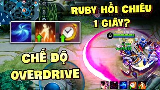 Tốp Mỡ | OVERDRIVE: Mode SIÊU HỒI CHIÊU RA MẮT! RUBY SKILL HỒI 1 GIÂY, NHẢY NHƯ WANWAN? | MLBB