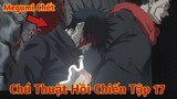 [Lù Rì Viu] Chú Thuật Hồi Chiến SS2 Tập 17 Sukuna Vs Thức Thần Megumi  ||Review anime jujutsu kaisen