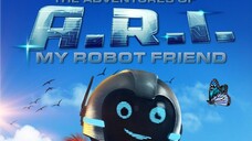 Watch Movie : The Adventure of A.R.I.: My Robot Friend 2020 Trailer : link in the  description