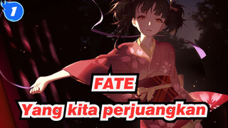 FATE|【Epik/Interface】Yang kita perjuangkan_1