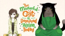 The Masterful Cat is Depressed Again Today e11
