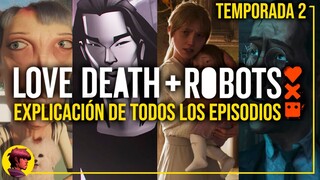 LOVE DEATH + ROBOTS | Temporada 2: Análisis y Explicación de todos los episodios