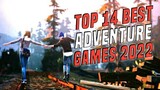 Top 14 Best ADVENTURE Games 2022 / #part2
