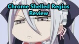 Chrome Shell Regios Review
