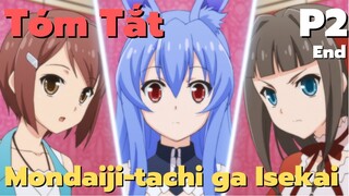 Tóm Tắt Anime Hay :  Những đứa trẻ đến từ thế giới khác ( Phần 2 ) || Review Anime