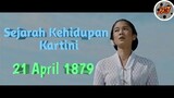 Sejarah Kehidupan Kartini ( 21 April 1879 ) #HariKartini