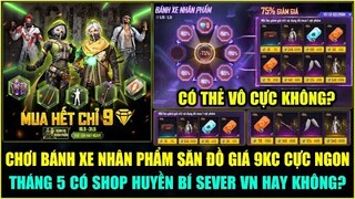 (Free Fire) Chơi Bánh Xe Nhân Phẩm Mua Đồ 9KC Cực Ngon, Tháng 5 Có SHOP HUYỀN BÍ Sever VN Không?