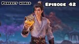 Perfect World Episode 42 Explained in Hindi/Urdu | Perfect world Episode 42 in Hindi | Anime oi