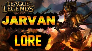 JARVAN - LEAGUE OF LEGENDS CHAMPION LORE #2