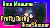 [Uma Musume: Pretty Derby / MAD] 
Memberikan Segalanya di Jalur Perlombaan --- Rice Shower